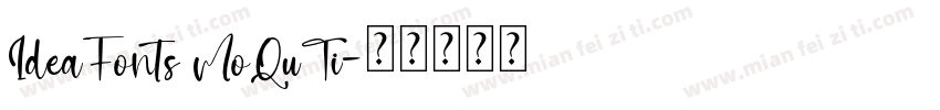 IdeaFonts MoQuTi字体转换